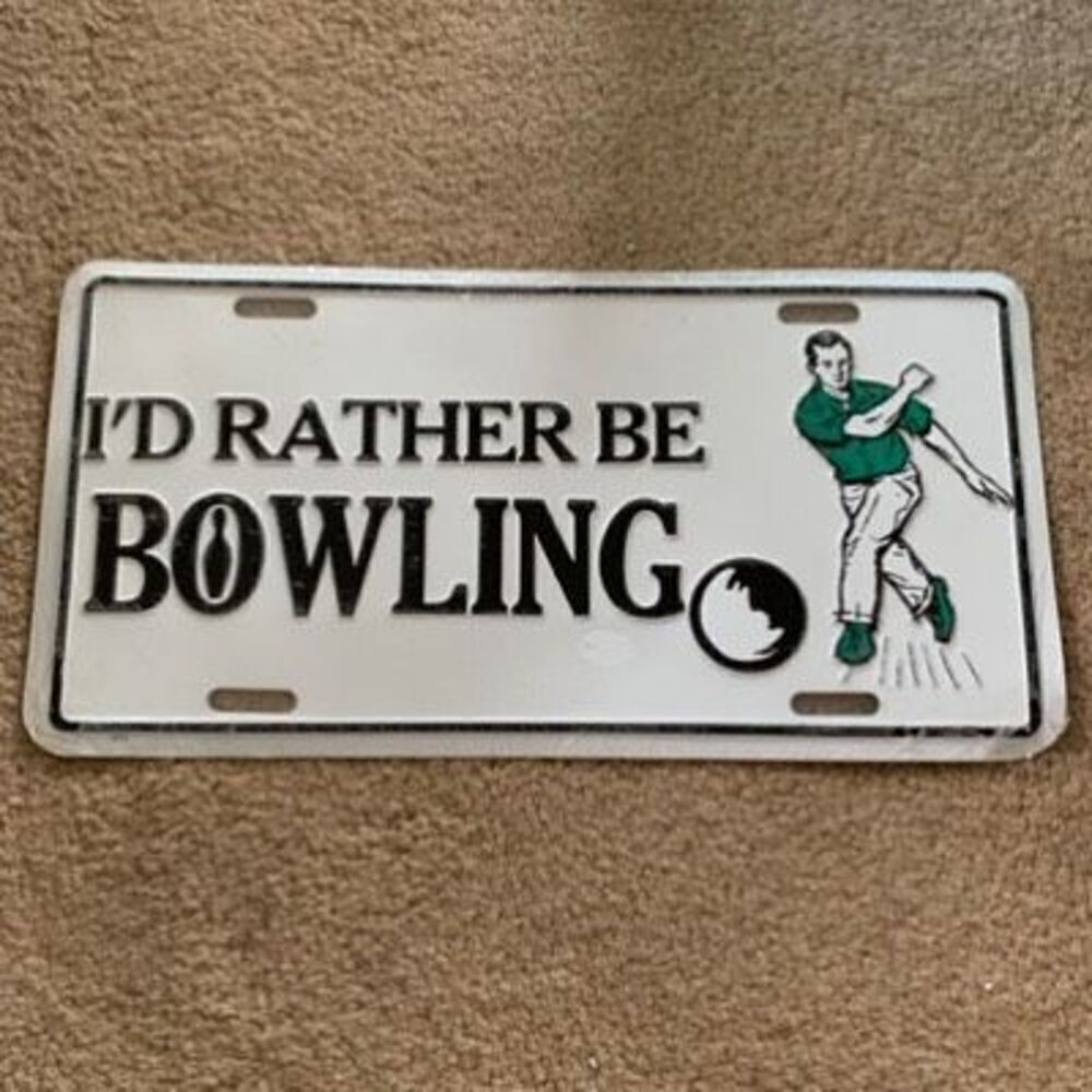 I’d Rather Be Bowling Sports Booster License Plate 1980’s *New*